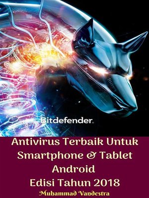 cover image of Antivirus Terbaik Untuk Smartphone & Tablet Android Edisi Tahun 2018